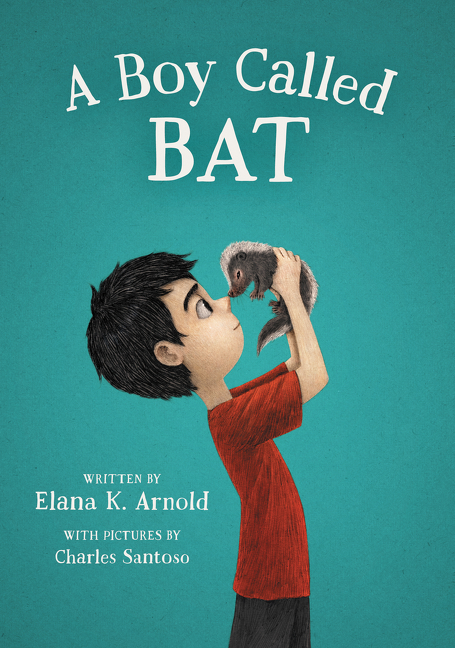 A Boy Called Bat | Arnold, Elana K.