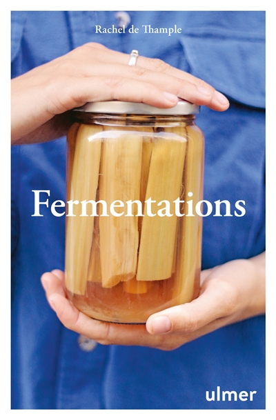 Fermentations | De Thample, Rachel