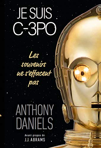 Je suis C-3PO | Daniels, Anthony