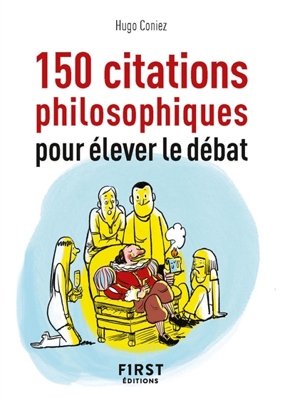 150 citations philosophiques pour élever le débat | Coniez, Hugo