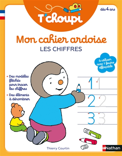 Mon cahier ardoise T'choupi - Les chiffres | Courtin, Thierry