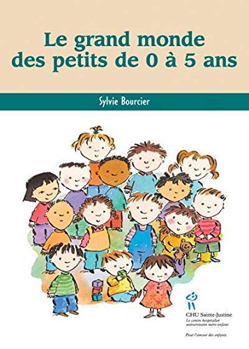 grand monde des petits de 0 à 5 ans (Le) | Bourcier, Sylvie