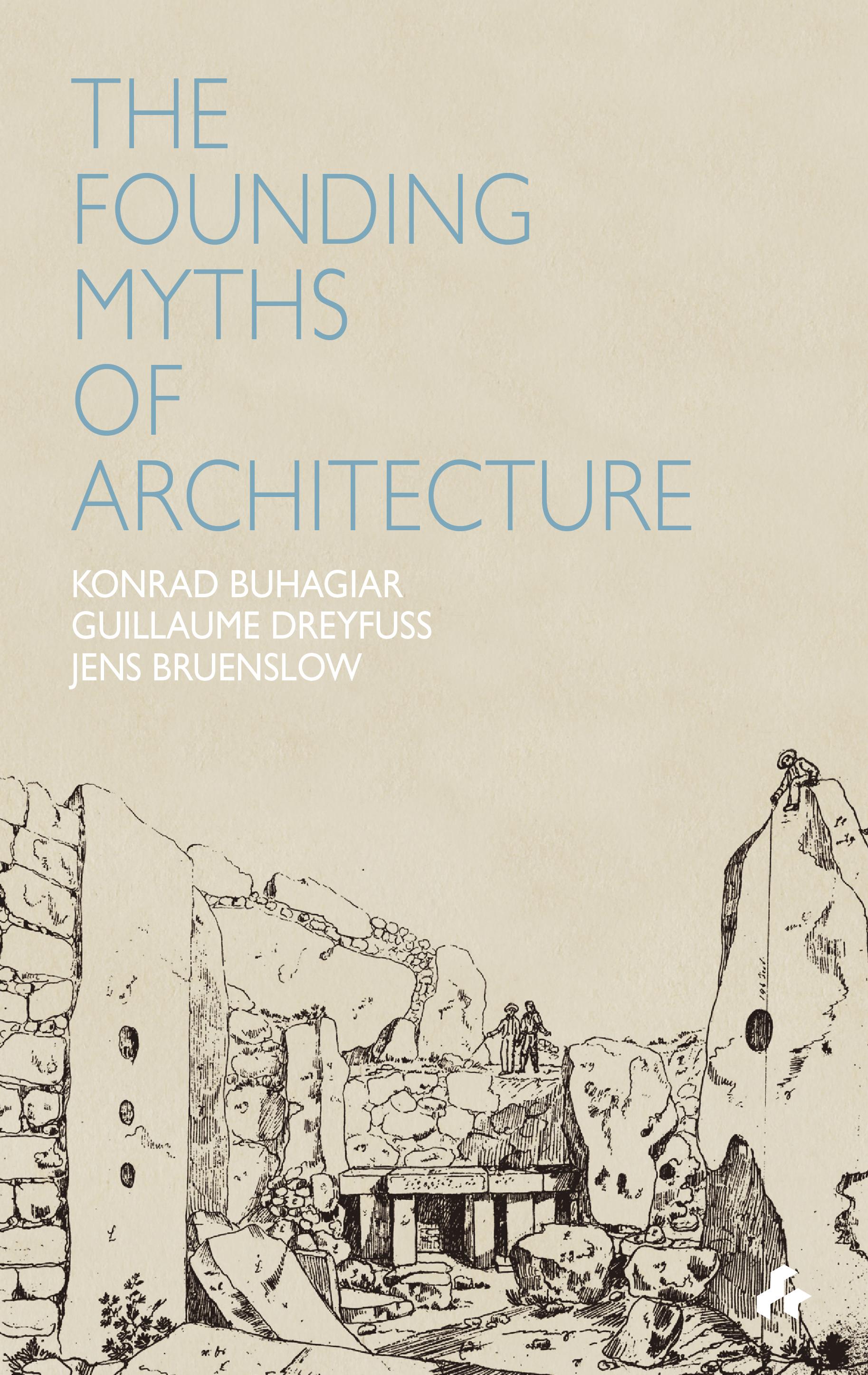 Founding Myths of Architecture (The) | Buhagiar, Konrad