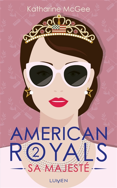 American royals T.02 - Sa Majesté | McGee, Katharine