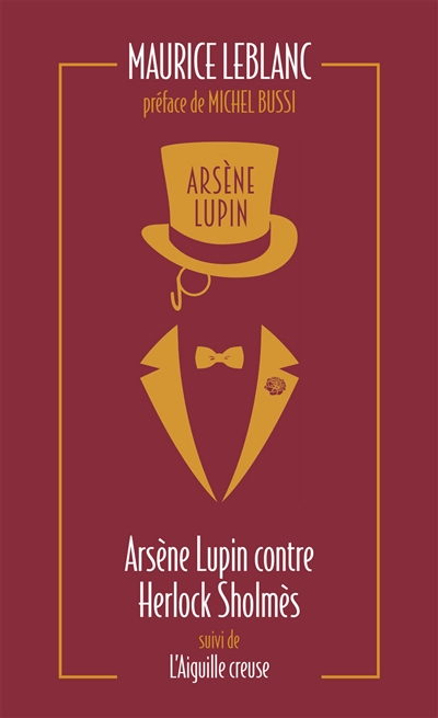 Arsène Lupin T.02 - Arsène Lupin contre Herlock Sholmès, suivi de L'aiguille creuse | Leblanc, Maurice