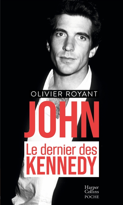 John, le dernier des Kennedy | Royant, Olivier