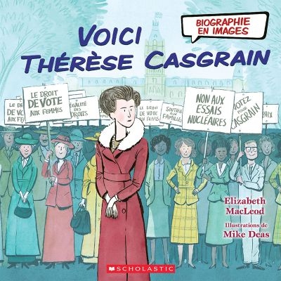 Biographie en images - Voici Thérèse Casgrain  | MacLeod, Elizabeth
