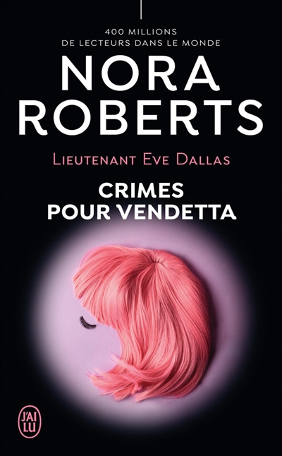 Lieutenant Eve Dallas T.49 - Crimes pour vendetta | Roberts, Nora