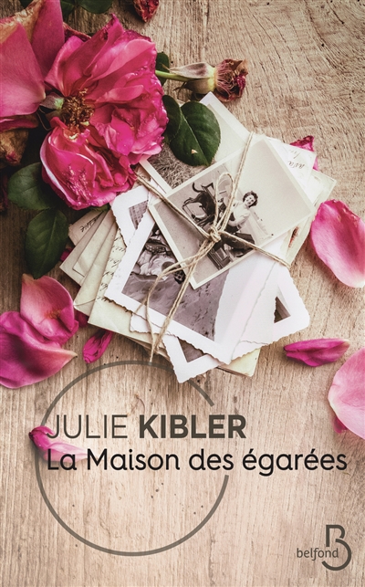 maison des égarées (La) | Kibler, Julie