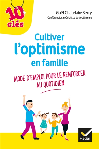Cultiver l'optimisme en famille | Chatelain, Gaël