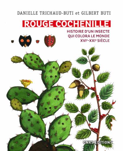 Rouge cochenille | Trichaud-Buti, Danielle