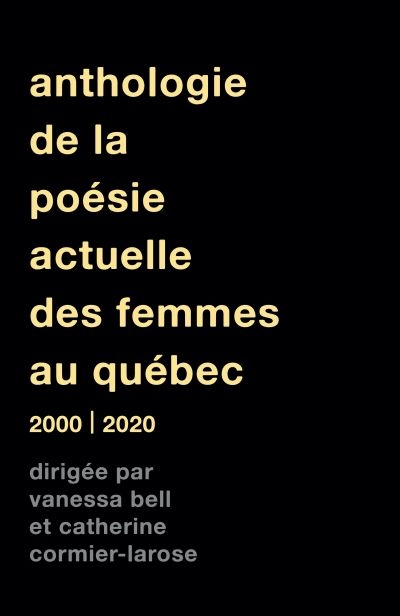 Anthologie de la poésie actuelle des femmes au Québec, 2000-2020  | Collectif