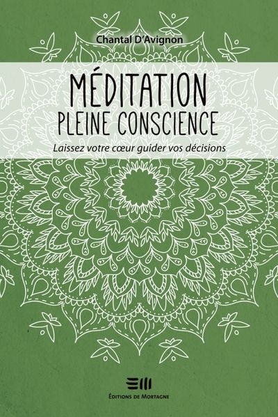 Méditation pleine conscience  | D'Avignon, Chantal