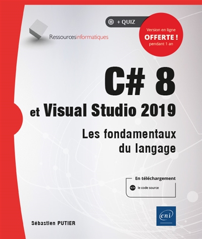 C# 8 et Visual Studio 2019 : les fondamentaux du langage | Putier, Sébastien