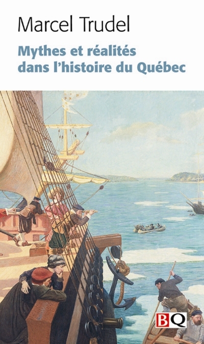 Mythes et réalités dans l'histoire du Québec | Trudel, Marcel