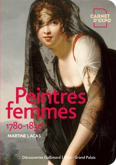 Peintres femmes, 1780-1830 : naissance d'un combat | Lacas, Martine