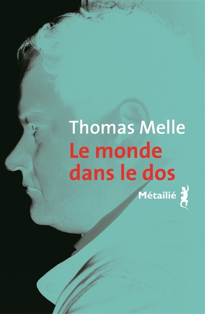 Monde dans le dos (Le) | Melle, Thomas