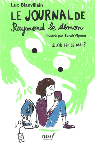 Le journal de Raymond le démon T.01 - Où est le mal ? | Blanvillain, Luc