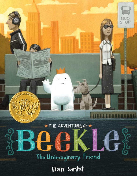The Adventures of Beekle: The Unimaginary Friend | Santat, Dan