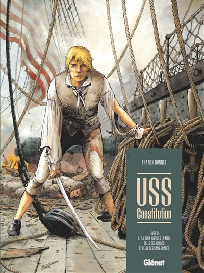 USS Constitution T.02 - Il y a deux justices en mer, celle des gradés et celle des sans-grades | Bonnet, Franck