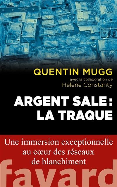 Argent sale : la traque  | Mugg, Quentin