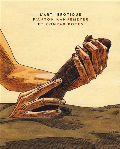 L'art érotique d'Anton Kannemeyer et Conrad Botes | Kannemeyer, Anton