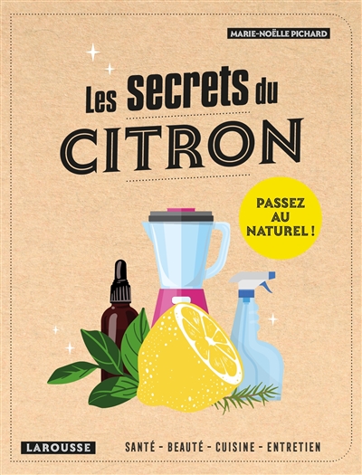 Secrets du citron (Les) | Pichard, Marie-Noëlle