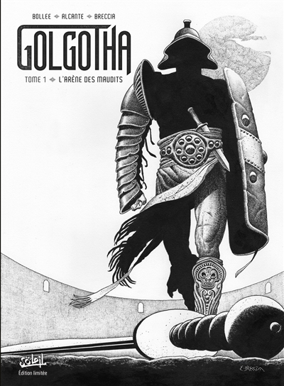 Golgotha T.01 - L'arène des maudits | Bollée, Laurent-Frédéric