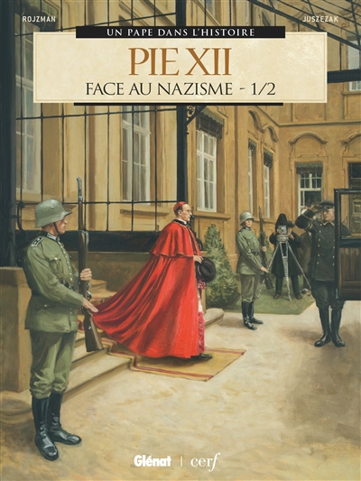 Un pape dans l'histoire : Pie XII T.01 - Face au nazisme | Rojzman, Théa