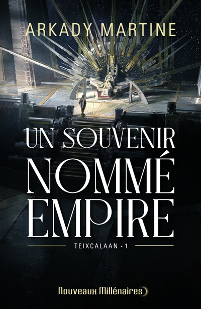 Teixcalaan T.01 - Un souvenir nommé empire | Arkady, Martine