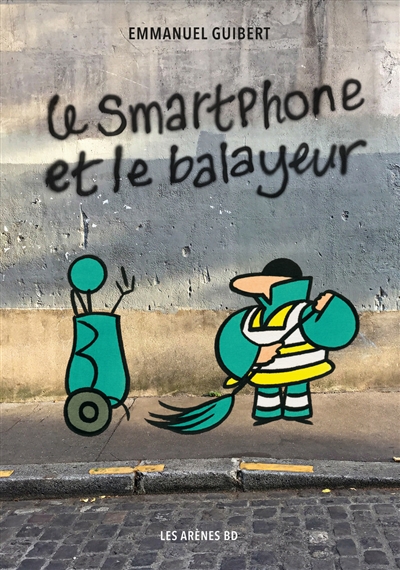Smartphone et le balayeur (Le) | Guibert, Emmanuel