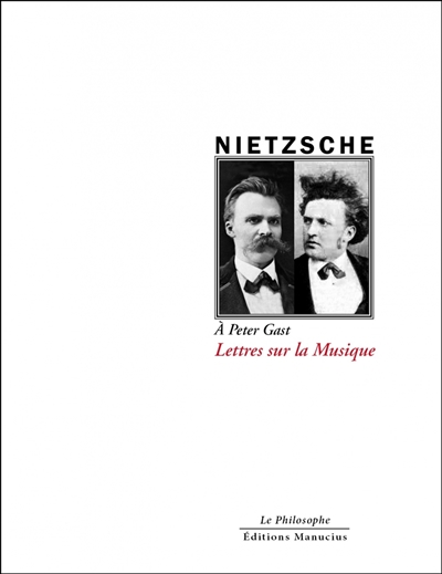 Lettres sur la musique : à Peter Gast | Nietzsche, Friedrich