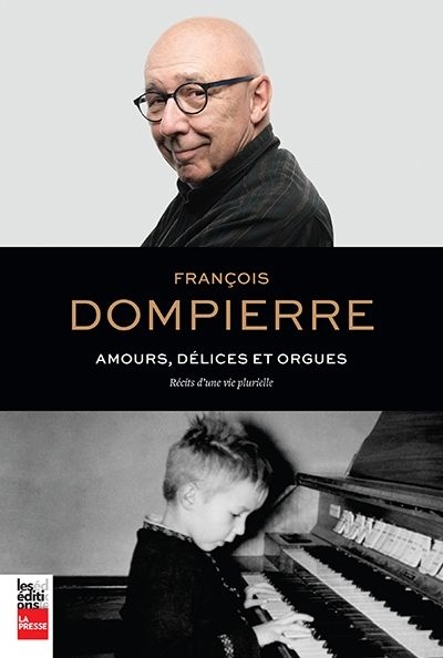 Amours, délices et orgues  | Dompierre, François
