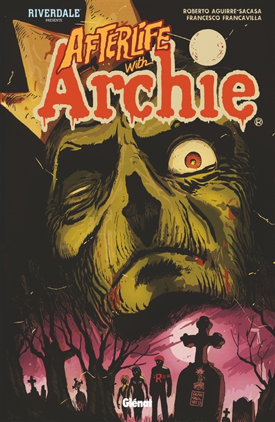 Riverdale présente Afterlife with Archie | Aguirre-Sacasa, Roberto