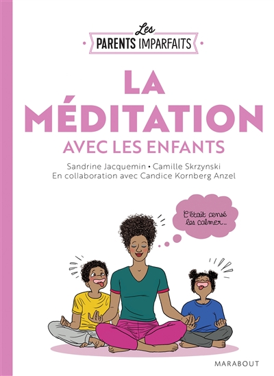 Méditation avec les enfants (La) | Jacquemin, Sandrine