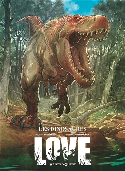 Love T.04 - Les dinosaures | Brrémaud, Frédéric