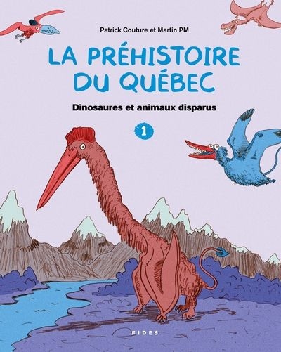 La préhistoire du Québec T.01 - Dinosaures et animaux disparus  | Couture, Patrick