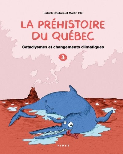 La préhistoire du Québec  T.03 - Cataclysmes et changements climatiques  | Couture, Patrick