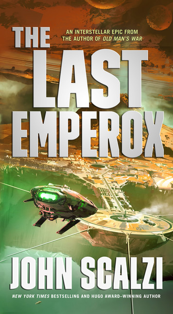 The Interdependency T.03 - The Last Emperox | Scalzi, John