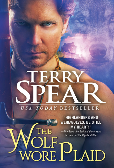Highland Wolf T.06 - The Wolf Wore Plaid | Spear, Terry