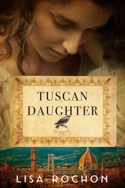 Tuscan Daughter  | Rochon, Lisa