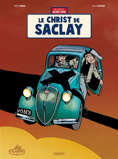Une aventure de Jacques Gipard T.09 - Le Christ de Saclay  | Dubois, Thierry