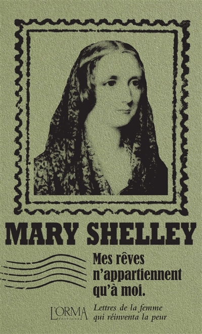 Mes rêves n'appartiennent qu'à moi | Shelley, Mary Wollstonecraft