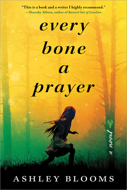 Every Bone a Prayer  | Blooms, Ashley