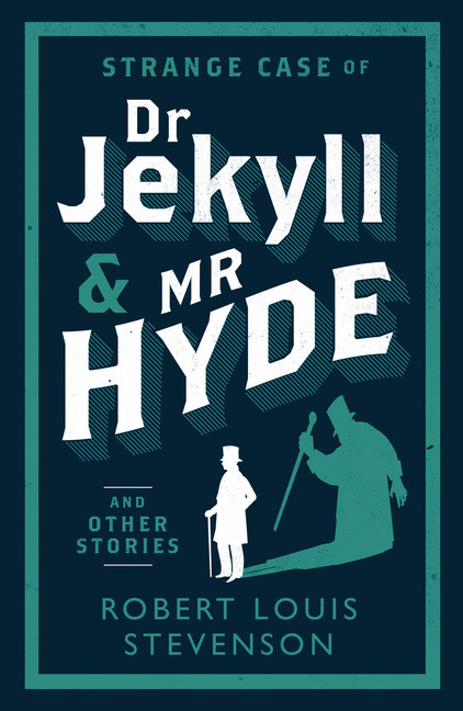 Strange Case of Dr Jekyll and Mr Hyde and Other Stories | Stevenson, Robert Louis