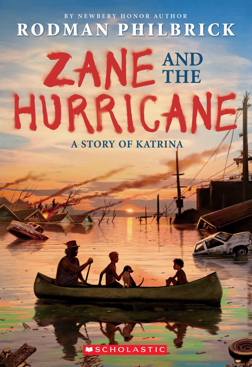 Zane and the Hurricane : A Story of Katrina | Philbrick, Rodman