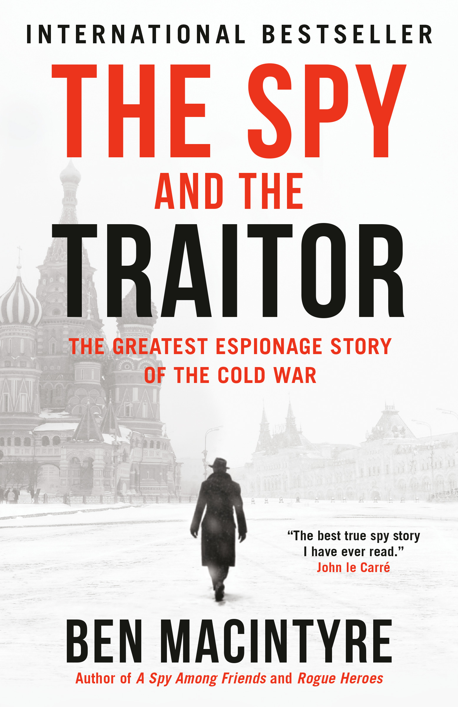The Spy and the Traitor : The Greatest Espionage Story of the Cold War | Macintyre, Ben