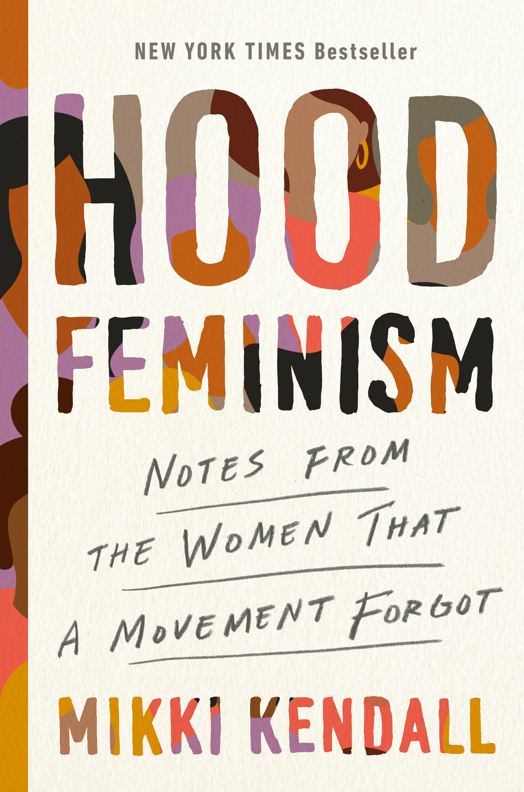 Hood Feminism : Notes from the Women That a Movement Forgot | Kendall, Mikki