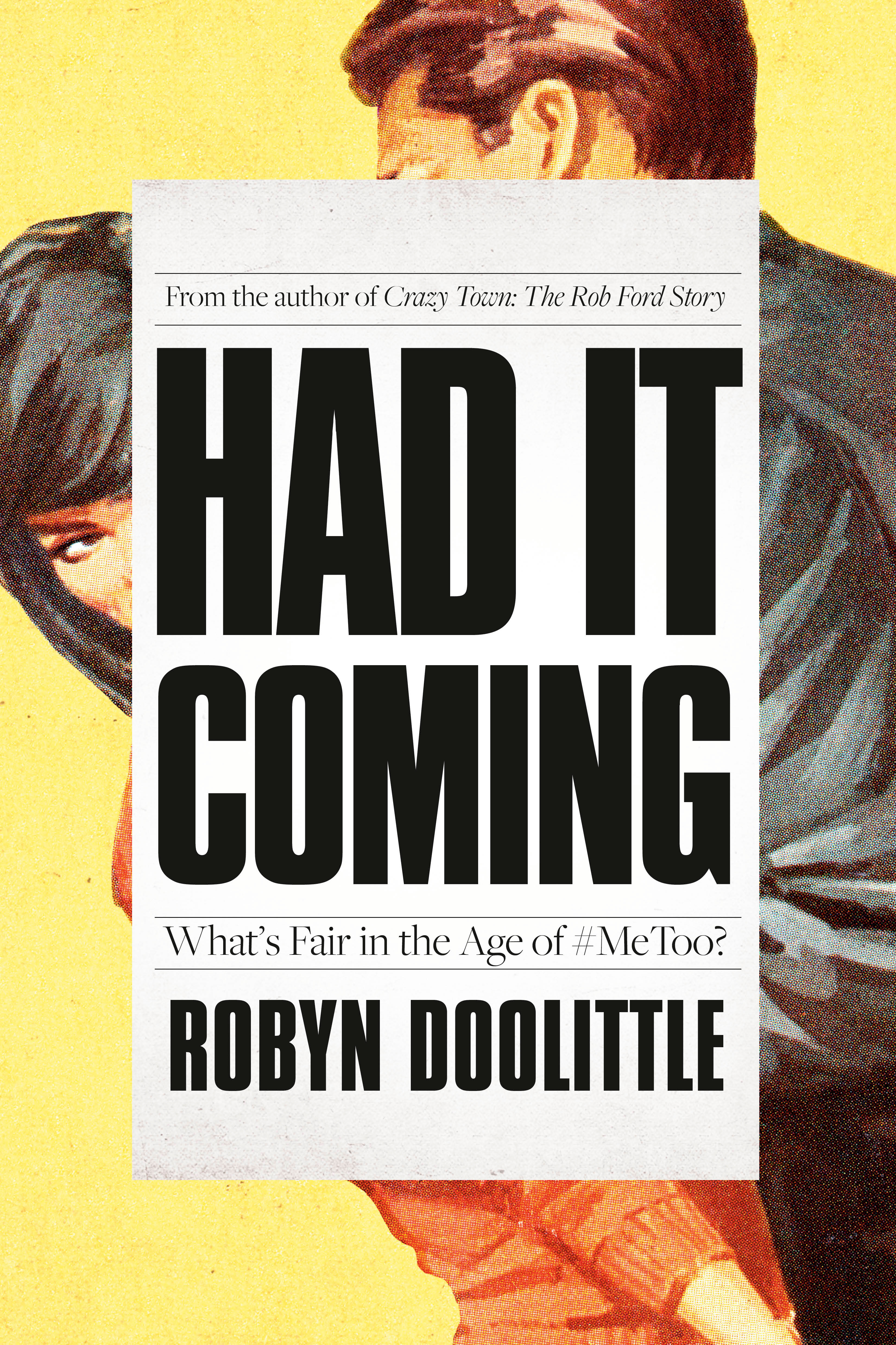 Had It Coming : What's Fair in the Age of #MeToo? | Doolittle, Robyn