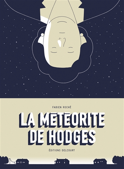 météorite de Hodges (La) | Roché, Fabien